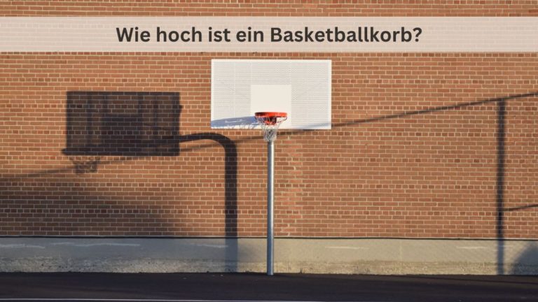 Wie Hoch Ist Ein Basketballkorb
